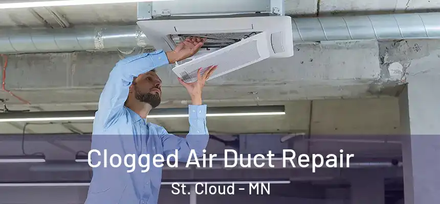  Clogged Air Duct Repair St. Cloud - MN