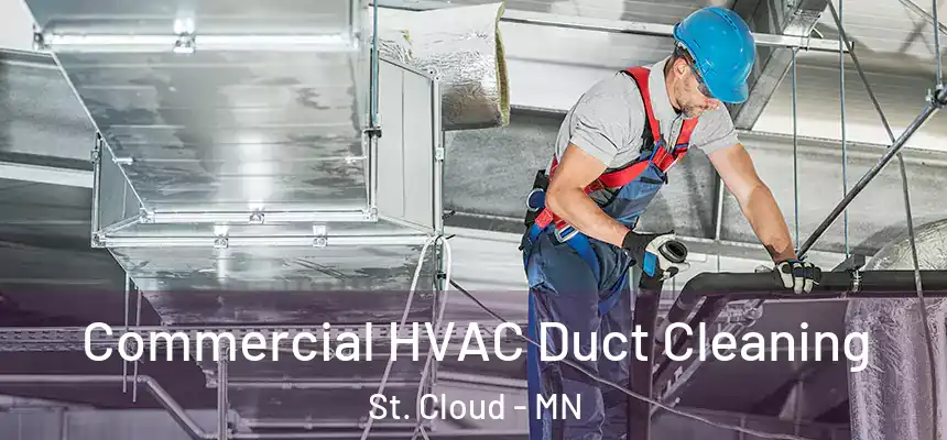 Commercial HVAC Duct Cleaning St. Cloud - MN