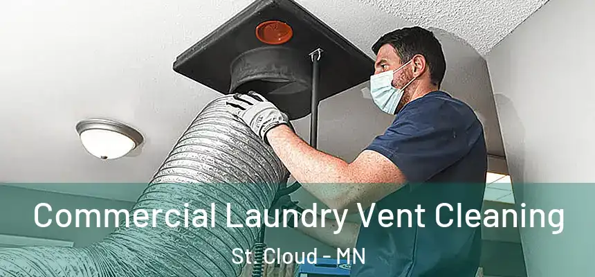  Commercial Laundry Vent Cleaning St. Cloud - MN