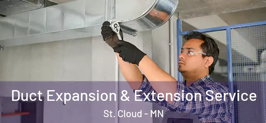 Duct Expansion & Extension Service St. Cloud - MN